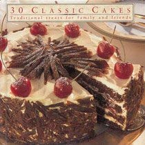 Beispielbild fr 30 Classic Cakes: Traditional Treats for Family and Friends (Thirty Projects Series) zum Verkauf von Wonder Book