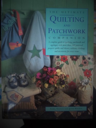 Stock image for The Ultimate Quilting and Patchwork Companion for sale by HPB-Ruby