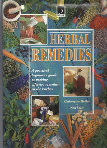 Stock image for Herbal Remedies: A Practical Beginner's Guide to Making Effective Remedies in the Kitchen (The Practical Health Series) for sale by Books of the Smoky Mountains