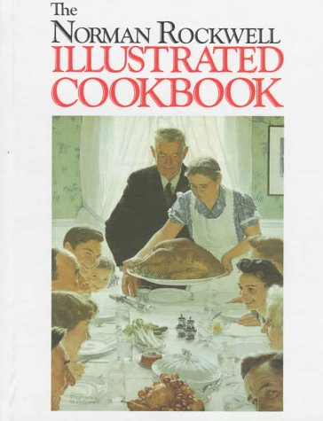 Beispielbild fr The Norman Rockwell Illustrated Cookbook zum Verkauf von Wonder Book