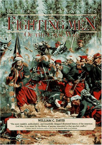 9780765198389: Fighting Men of the Civil War (Rebels & Yankees Series)