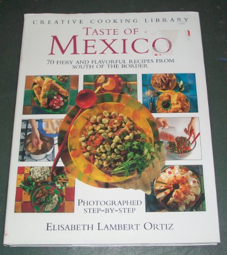 Stock image for Taste of Mexico (Creative Cooking Library) for sale by SecondSale