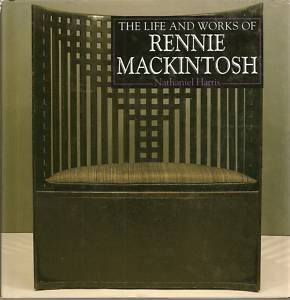 Stock image for The Life and Works of Rennie Mackintosh (The Life and Works Art Series) for sale by More Than Words