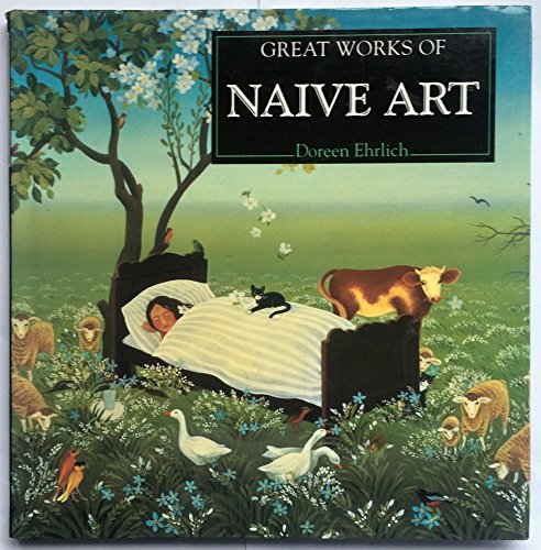 Imagen de archivo de Great Works of Naive Art (The Life and Works Art Series) a la venta por Books of the Smoky Mountains