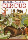 Beispielbild fr Golden Age of Circus zum Verkauf von Better World Books