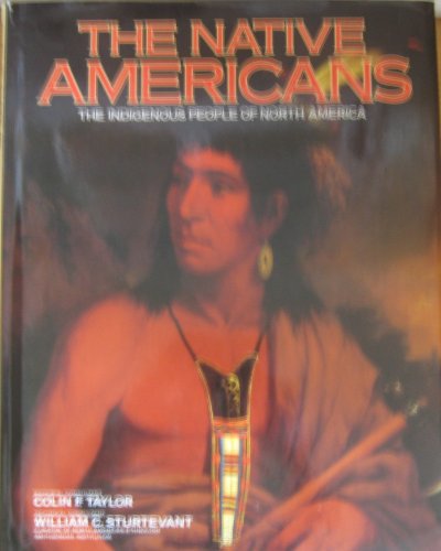 Beispielbild fr Native Americans : The Indigenous People of North America zum Verkauf von Better World Books