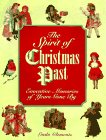 Beispielbild fr Spirit of Chirstmas Past : Evocative Memories of Years Gone By zum Verkauf von Better World Books: West