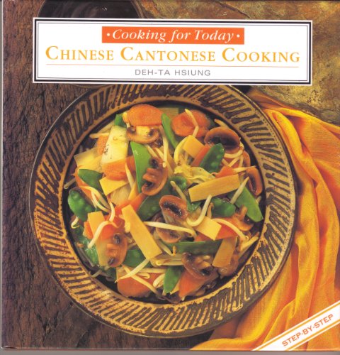 Stock image for Chinese Cantonese (Cooking for Today Series) for sale by Wonder Book