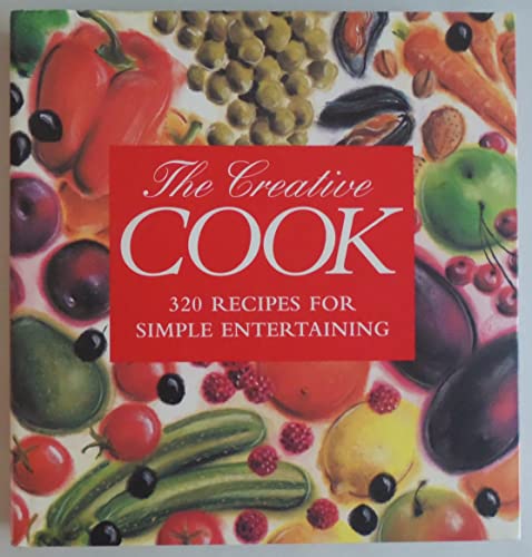 Stock image for Creative Cook : 320 Recipes for Simple Entertaining for sale by Better World Books