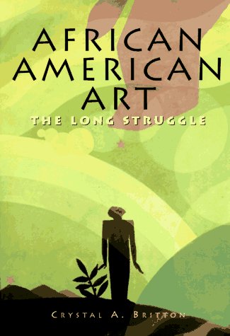 Imagen de archivo de African-American Art : The Long Struggle a la venta por Better World Books