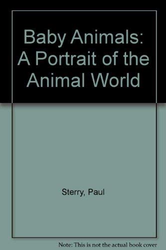 Stock image for Baby Animals: A Portrait of the Animal World for sale by SecondSale