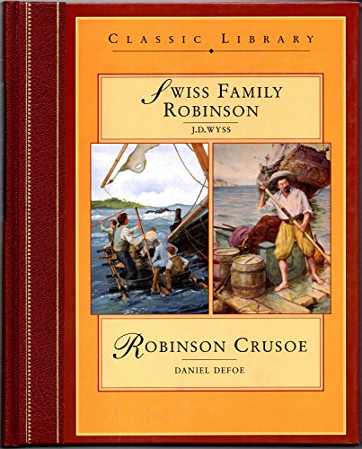 Beispielbild fr The Swiss Family Robinson / Robinson Crusoe zum Verkauf von Half Price Books Inc.