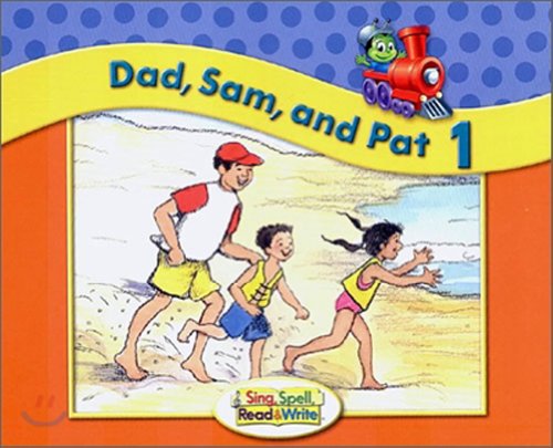 Stock image for Dad, Sam and Pat (Sing, Spell, Read & Write Kindergarten Book 1) for sale by SecondSale
