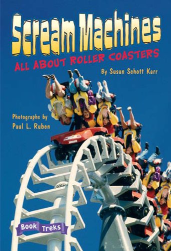 Beispielbild fr Book Treks Level 6 Scream Machines: All about Roller Coasters Single 2004c zum Verkauf von Wonder Book