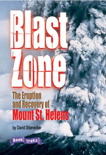 Book Treks Level Six Blast Zone: The Eruption and Recovery of Mount Saint Helens Single 2004c (9780765232656) by Celebration Press