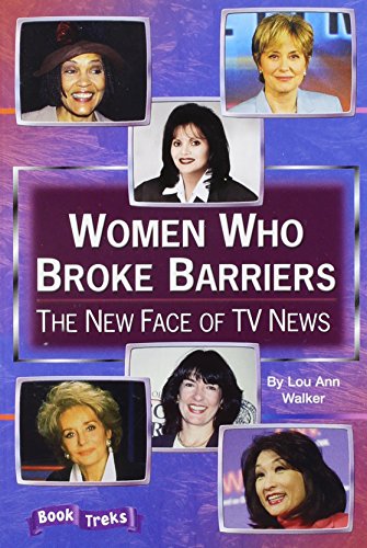 Imagen de archivo de Women Who Broke Barriers : The New Face of TV News a la venta por Better World Books