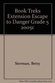 9780765249456: Book Treks Extension Escape to Danger Grade 5 2005c