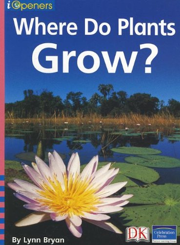 Stock image for Iopeners Where Do Plants Grow? Single Grade K 2005c for sale by medimops