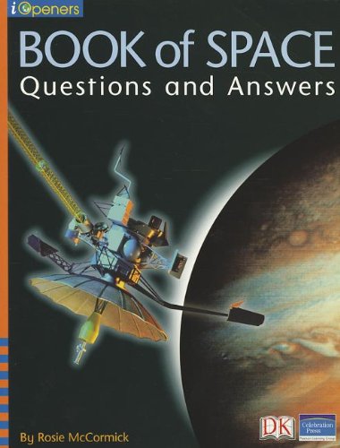 Beispielbild fr IOPENERS BOOK OF SPACE: QUESTIONS AND ANSWERS SINGLE GRADE 2 2005C zum Verkauf von Wonder Book