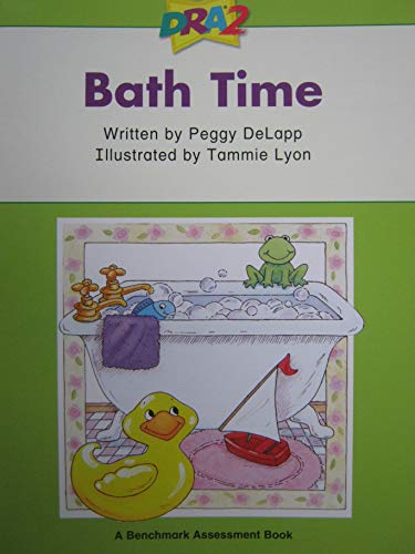 Imagen de archivo de DRA2 Bath Time (Benchmark Assessment Book Level 2) (Developmental Reading Assessment Second Edition) a la venta por Front Cover Books
