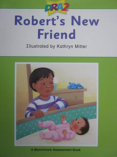 9780765274090: DRA2 Robert's New Friend (Benchmark Assessment Book Level 12) (Developmental Reading Assessment Second Edition)