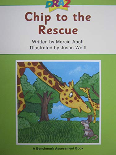 Stock image for DRA2 Chip to the Rescue (Benchmark Assessment Book Level 16) (Developmental Reading Assessment Second Edition) for sale by Front Cover Books
