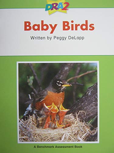 Imagen de archivo de DRA2 Baby Birds (Benchmark Assessment Book Level 16) (Developmental Reading Assessment Second Edition) a la venta por Front Cover Books