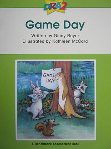 Imagen de archivo de DRA2 Game Day (Benchmark Assessment Book Level 18) (Developmental Reading Assessment Second Edition) a la venta por SecondSale