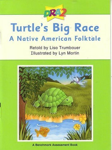 Stock image for DRA2 Turtle's Big Race: A Native American Folktale (Benchmark Assessment Book Level 20) (Developmental Reading Assessment Second Edition) for sale by Better World Books