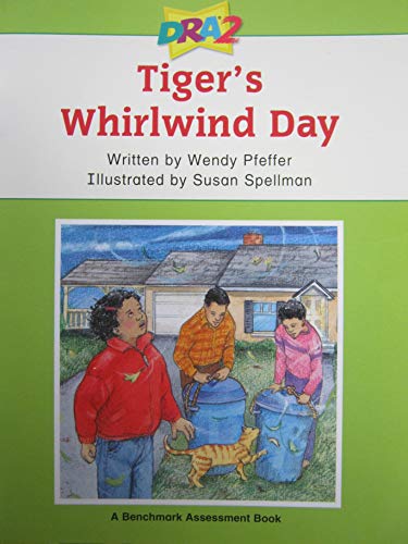 Imagen de archivo de Tiger's Whirlwind Day (Developmental Reading Assessment, Level 30: A Benchmark Assessment Book) a la venta por Once Upon A Time Books