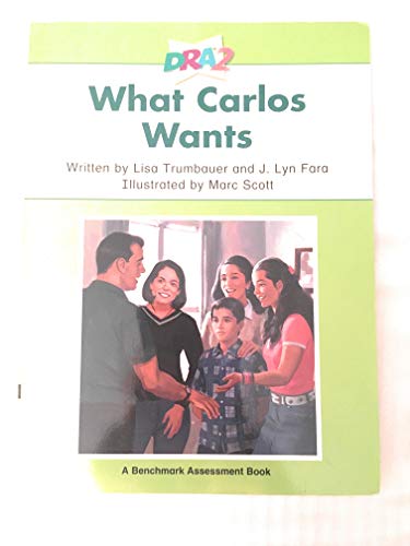 Stock image for DRA2: What Carlos Wants (Benchmark Assessment Book) for sale by SecondSale