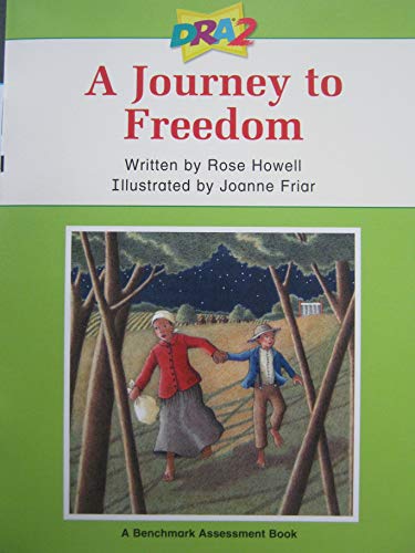 Stock image for DRA2 A Journey to Freedom (Benchmark Assessment Book Level 40) (Developmental Reading Assessment Second Edition) for sale by SecondSale