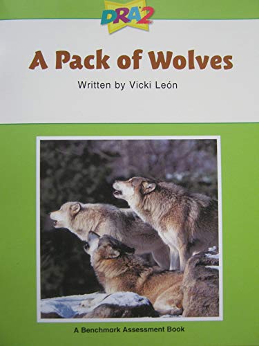 Beispielbild für DRA2 A Pack of Wolves (Benchmark Assessment Book Level 40) (Developmental Reading Assessment Second Edition) zum Verkauf von SecondSale