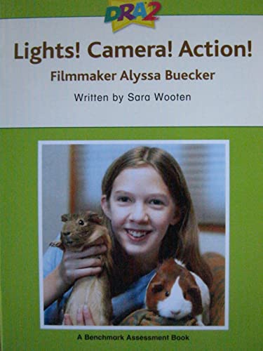 Imagen de archivo de DRA2 Lights! Camera! Action! Filmmaker Alyssa Buecker (Benchmark Assessment Book Level 50) a la venta por Once Upon A Time Books