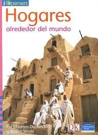 SPANISH IOPENERS HOGARES ALREDEDOR DEL MUNDO GRADE K 2006C (9780765276605) by Maureen Dockendorf