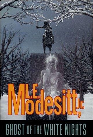 9780765300256: Ghost Of The White Nights [Gebundene Ausgabe] by Modesitt, L E (signed)