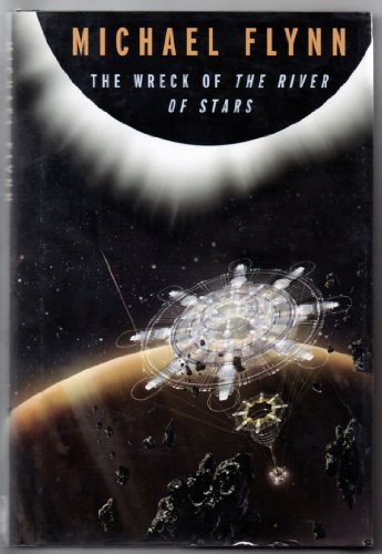 The Wreck of the River of Stars (9780765300997) by Flynn, Michael