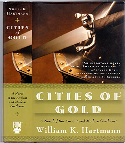 Imagen de archivo de Cities of Gold: A Novel of the Ancient and Modern Southwest a la venta por Hawking Books