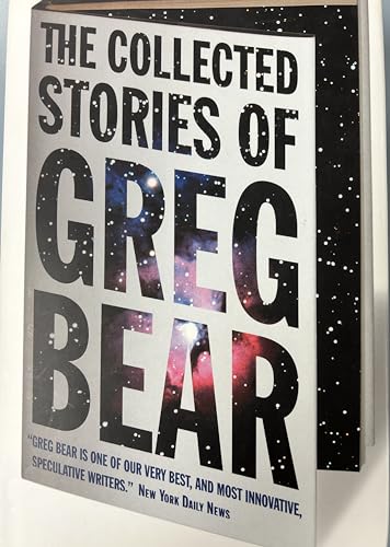 The Collected Stories of Greg Bear