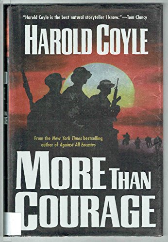 Beispielbild fr More Than Courage (Coyle, Harold) zum Verkauf von SecondSale