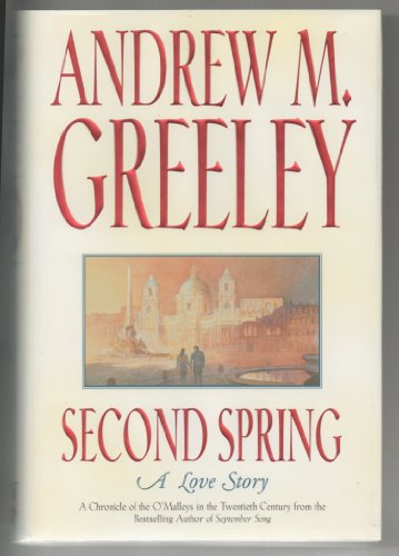 Beispielbild fr Second Spring: A Love Story The Fifth Chronicle of the O'Malley Family in the 20th Century zum Verkauf von The Yard Sale Store