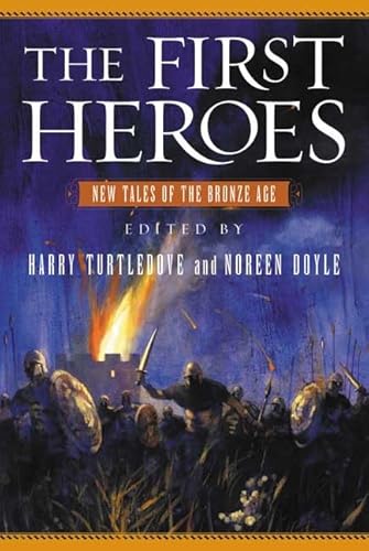 Stock image for The First Heroes: New Tales of the Bronze Age **Signed** for sale by All-Ways Fiction