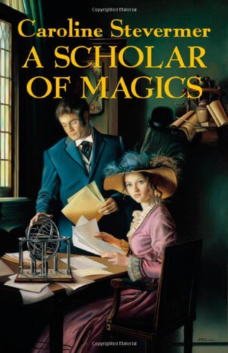 9780765303080: A Scholar of Magics