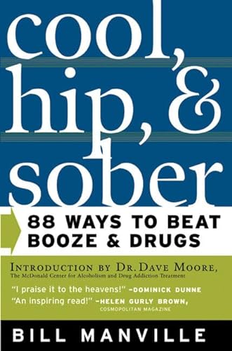 Stock image for Cool, Hip & Sober: 88 Ways to Beat Booze & Drugs for sale by ThriftBooks-Dallas
