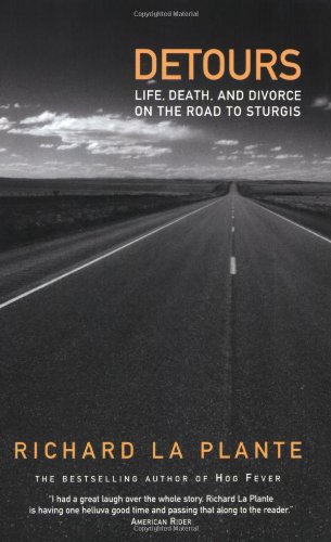 Stock image for Detours: Life, Death, and Divorce on the Road to Sturgis for sale by ThriftBooks-Dallas