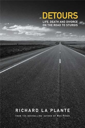 Stock image for Detours: Life, Death, and Divorce on the Road to Sturgis for sale by ThriftBooks-Dallas