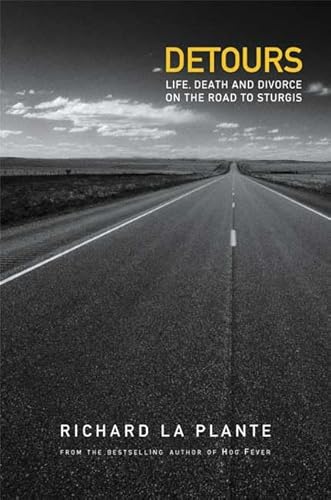 9780765303257: Detours: Life, Death and Divorce on the Road to Sturgis