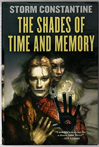 9780765303479: The Shades Of Time And Memory: The Second Book of the Wraeththu Histories (CONSTANTINE, STORM. WRAETHTHU HISTORIES, BK. 2.)