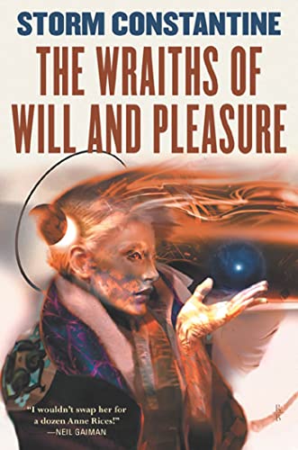 Beispielbild fr The Wraiths of Will and Pleasure : The First Book of the Wraeththu Histories zum Verkauf von Better World Books