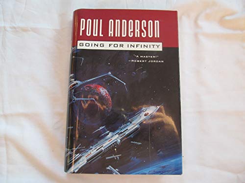Beispielbild fr Going For Infinity: A Literary Journey (Poul Anderson Collection) zum Verkauf von Booketeria Inc.